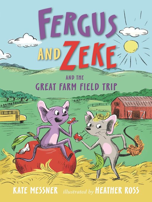 Title details for Fergus and Zeke and the Great Farm Field Trip by Kate Messner - Available